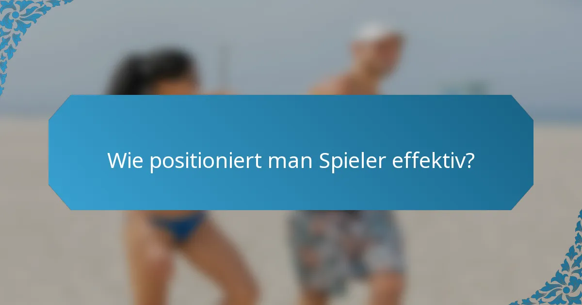 Wie positioniert man Spieler effektiv?
